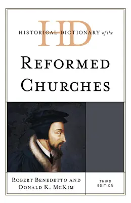 Historisches Wörterbuch der reformierten Kirchen - Historical Dictionary of the Reformed Churches