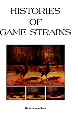 Geschichten von Wildstämmen (History of Cockfighting Series): Landbuch lesen - Histories of Game Strains (History of Cockfighting Series): Read Country Book