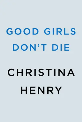 Good Girls Don't Die