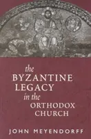 Das byzantinische Erbe in der orthodoxen Kirche - Byzantine Legacy in the Orthodox Church