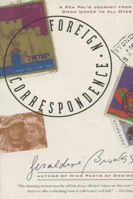 Ausländische Korrespondenz: Die Reise einer Brieffreundin von Down Under nach Überall - Foreign Correspondence: A Pen Pal's Journey from Down Under to All Over