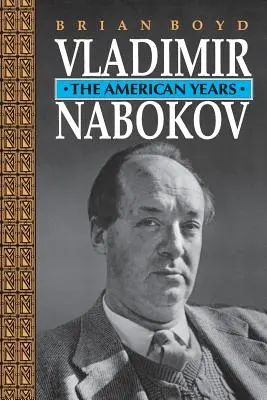 Vladimir Nabokov: Die amerikanischen Jahre - Vladimir Nabokov: The American Years