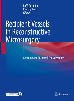 Empfängliche Gefäße in der rekonstruktiven Mikrochirurgie: Anatomie und technische Überlegungen - Recipient Vessels in Reconstructive Microsurgery: Anatomy and Technical Considerations