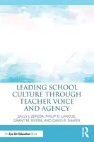 Schulkultur durch Mitspracherecht und Mitbestimmung der Lehrkräfte leiten - Leading School Culture through Teacher Voice and Agency