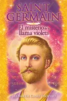 Saint Germain Das Mysterium der Violeta-Lamelle - Saint Germain El misterio de la llama violeta