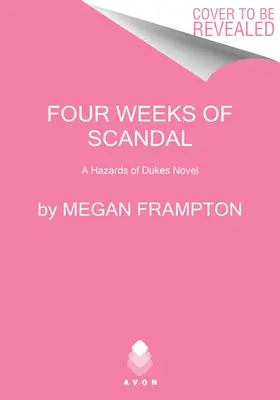 Vier Wochen des Skandals: Ein Roman über die Gefahren der Herzöge - Four Weeks of Scandal: A Hazards of Dukes Novel