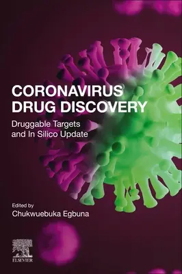 Entdeckung von Coronavirus-Medikamenten: Band 3: Medikamentöse Ziele und in Silico Update - Coronavirus Drug Discovery: Volume 3: Druggable Targets and in Silico Update