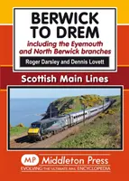 Berwick nach Drem - Die East Coast Main Line einschließlich der Abzweigungen Eyemouth und North Berwick - Berwick to Drem - The East Coast Main Line Including Eyemouth and North Berwick Branches