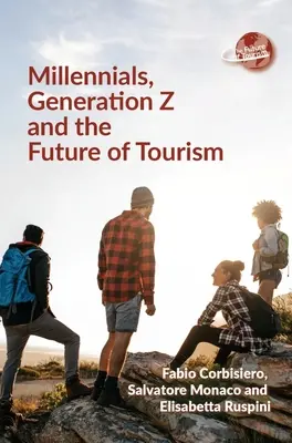 Millennials, Generation Z und die Zukunft des Tourismus - Millennials, Generation Z and the Future of Tourism