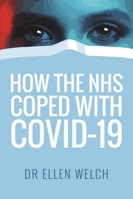 Wie das Nhs mit Covidid-19 zurechtkam - How the Nhs Coped with Covid-19