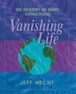 Verschwindendes Leben: Das Geheimnis der Massenaussterben - Vanishing Life: The Mystery of Mass Extinctions