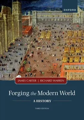 Die Schmiedung der modernen Welt: Eine Geschichte - Forging the Modern World: A History