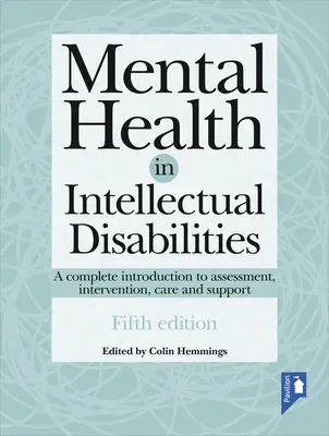Psychische Gesundheit bei geistigen Behinderungen: Eine umfassende Einführung in Beurteilung, Intervention, Pflege und Unterstützung - Mental Health in Intellectual Disabilities: A Complete Introduction to Assessment, Intervention, Care and Support
