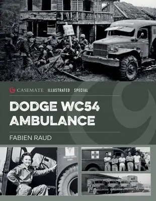 Dodge Wc54 Krankenwagen: Ein ikonisches Fahrzeug aus dem Zweiten Weltkrieg - Dodge Wc54 Ambulance: An Iconic World War II Vehicle
