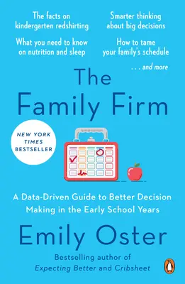 Das Familienunternehmen: Ein datengestützter Leitfaden für eine bessere Entscheidungsfindung in den ersten Schuljahren - The Family Firm: A Data-Driven Guide to Better Decision Making in the Early School Years