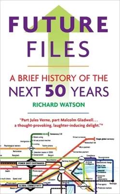 Zukunftsdateien: Eine kurze Geschichte der nächsten 50 Jahre - Future Files: A Brief History of the Next 50 Years