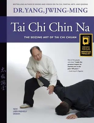 Tai Chi Chin Na: Die ergreifende Kunst des Tai Chi Chuan (überarbeitet) (überarbeitet) - Tai Chi Chin Na: The Seizing Art of Tai Chi Chuan (Revised) (Revised)