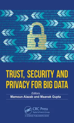 Vertrauen, Sicherheit und Datenschutz für Big Data - Trust, Security and Privacy for Big Data