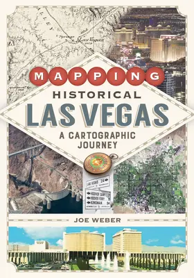 Kartierung des historischen Las Vegas: Eine kartographische Reise - Mapping Historical Las Vegas: A Cartographic Journey