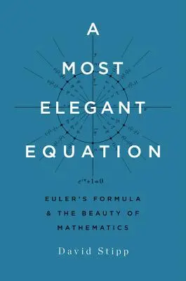 Eine höchst elegante Gleichung: Eulers Formel und die Schönheit der Mathematik - A Most Elegant Equation: Euler's Formula and the Beauty of Mathematics