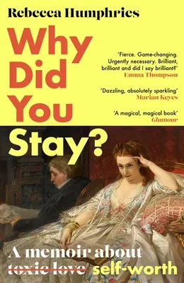 Why Did You Stay? Der sofortige Sunday Times Bestseller: Ein Memoir über den Selbstwert - Why Did You Stay?: The Instant Sunday Times Bestseller: A Memoir about Self-Worth