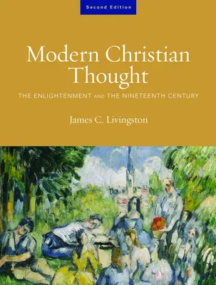 Modernes christliches Denken, zweite Auflage: Die Aufklärung und das neunzehnte Jahrhundert, Band 1 - Modern Christian Thought, Second Edition: The Enlightenment and the Nineteenth Century, Volume 1