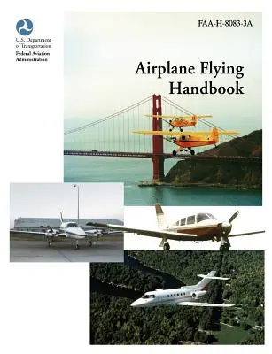 Handbuch der Flugzeugfliegerei (FAA-H-8083-3a) - Airplane Flying Handbook (FAA-H-8083-3a)