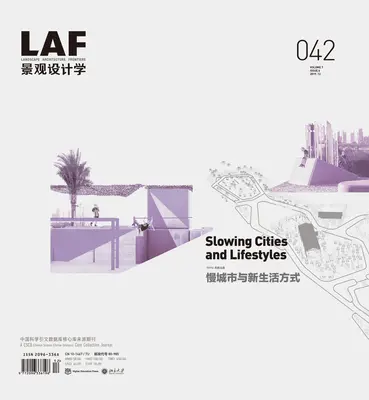 Landschaftsarchitektur Frontiers 042: Entschleunigung von Städten und Lebensstilen - Landscape Architecture Frontiers 042: Slowing Cities and Lifestyles
