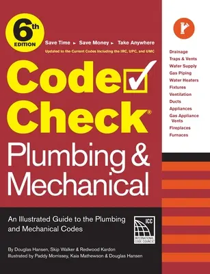 Code Check Sanitär & Mechanik 6. Auflage: Ein illustrierter Leitfaden zu den Sanitär- und Mechanik-Codes - Code Check Plumbing & Mechanical 6th Edition: An Illustrated Guide to the Plumbing & Mechanical Codes