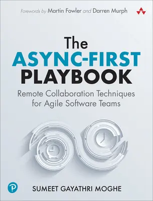 Das Async-First Playbook: Techniken der Remote-Zusammenarbeit für agile Software-Teams - The Async-First Playbook: Remote Collaboration Techniques for Agile Software Teams