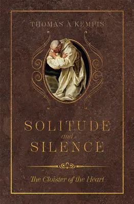 Einsamkeit und Stille: Der Kreuzgang des Herzens - Solitude and Silence: The Cloister of the Heart