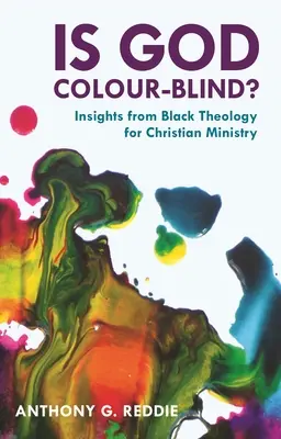 Ist Gott farbenblind? - Einblicke in die Schwarze Theologie für den christlichen Dienst - Is God Colour-Blind? - Insight from Black Theology for Christian Ministry