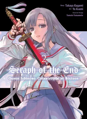 Seraph of the End: Guren Ichinose: Katastrophe mit sechzehn (Manga) 2 - Seraph of the End: Guren Ichinose: Catastrophe at Sixteen (Manga) 2