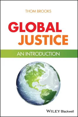 Globale Gerechtigkeit: Eine Einführung - Global Justice: An Introduction