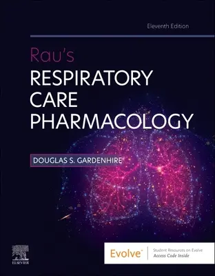 Raus Pharmakologie der Beatmungsmedizin - Rau's Respiratory Care Pharmacology