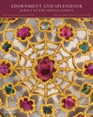 Schmuck und Pracht: Juwelen der indischen Höfe - Adornment and Splendour: Jewels of the Indian Courts