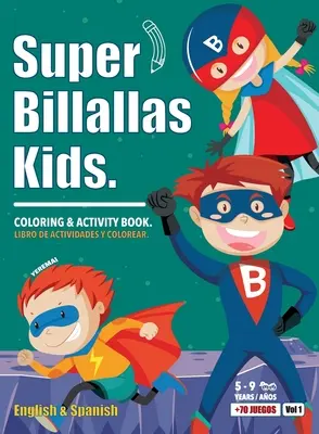 Super Billallas Kinder: Mal- und Bastelbuch. - Super Billallas Kids: Coloring & Activity Book.