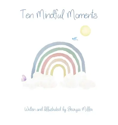 Zehn achtsame Momente - Ten Mindful Moments