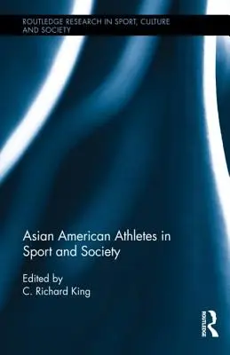 Asiatisch-amerikanische Athleten in Sport und Gesellschaft - Asian American Athletes in Sport and Society