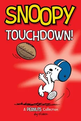 Snoopy: Touchdown! Band 16 - Snoopy: Touchdown!: Volume 16