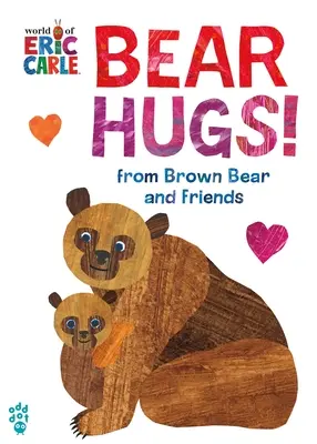 Bärchen umarmt! von Brauner Bär und seine Freunde (Die Welt von Eric Carle) Übergrößenausgabe - Bear Hugs! from Brown Bear and Friends (World of Eric Carle) Oversize Edition