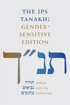 Der JPS Tanakh: Geschlechtsspezifische Ausgabe - The JPS Tanakh: Gender-Sensitive Edition