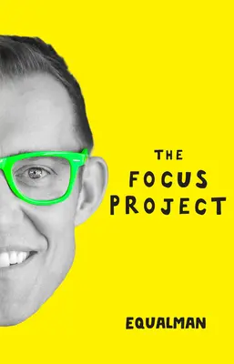 Das Fokus-Projekt: Die gar nicht so einfache Kunst, weniger zu tun - The Focus Project: The Not So Simple Art of Doing Less