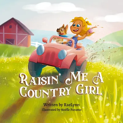 Ein Mädchen vom Lande großziehen - Raisin' Me a Country Girl