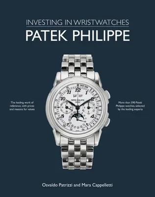 Patek Philippe: Eine Investition in Armbanduhren - Patek Philippe: Investing in Wristwatches