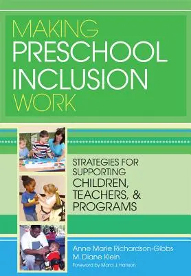 Inklusion in der Vorschule: Strategien zur Unterstützung von Kindern, Lehrern und Programmen - Making Preschool Inclusion Work: Strategies for Supporting Children, Teachers, and Programs