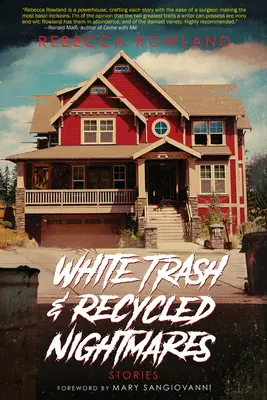 Weißer Müll und wiederverwertete Alpträume - White Trash and Recycled Nightmares