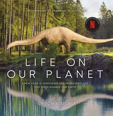 Leben auf unserem Planeten: Eine verblüffende Neuuntersuchung des prähistorischen Lebens auf der Erde - Life on Our Planet: A Stunning Re-Examination of Prehistoric Life on Earth