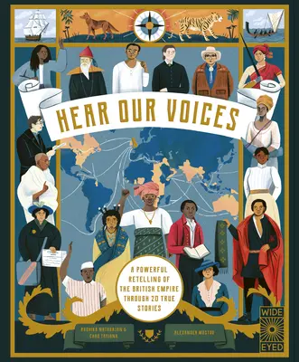 Hear Our Voices: Eine kraftvolle Nacherzählung des Britischen Empires anhand von 20 wahren Geschichten - Hear Our Voices: A Powerful Retelling of the British Empire Through 20 True Stories