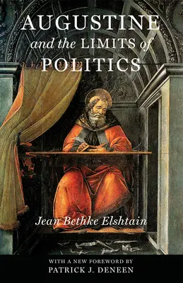 Augustinus und die Grenzen der Politik - Augustine and the Limits of Politics